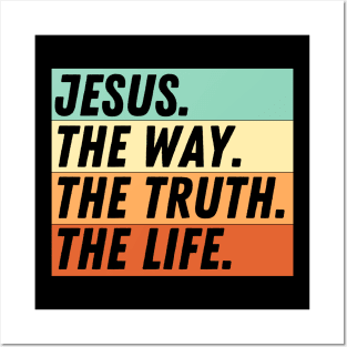 John 14:6 Bible Verse Jesus Is The Way The Truth And The Life Christian Quote Posters and Art